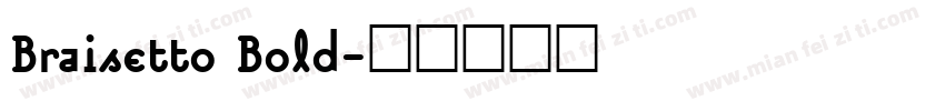 Braisetto Bold字体转换